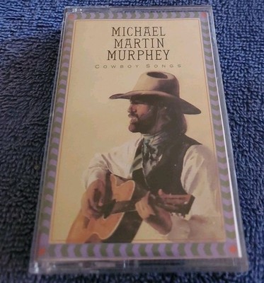 Michael Martin Murphey Cowboy Songs Cassette Tape 