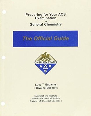 Preparing for Your ACS Examination in General Chemistry: The Of - VERY GOOD