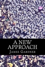 A New Approach by James Gardner (English) Paperback Book