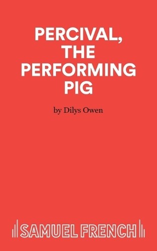 Thumbnail - Dilys Owen Percival, The Performing Pig (taschenbuch) Acting Edition