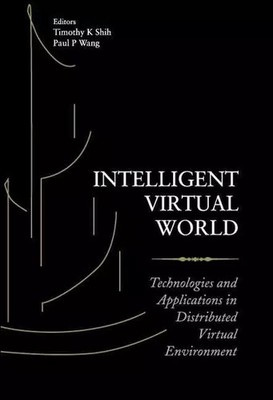 Intelligente virtuelle Welt: Technologien und Anwendungen in verteilter virtueller 