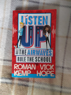 Listen Up: Rule the airwaves, rule the school by Vick Hope, Roman Kemp...