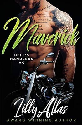 MAVERICK (HELL'S HANDLERS MC) (VOLUME 2) By Lilly Atlas **BRAND NEW**