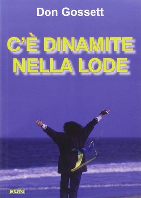 Don Gossett G.  C'è dinamite nella lode. Come ricevere r (Paperback) (UK IMPORT)