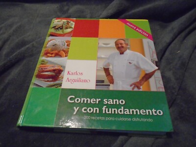 Comer sano Y con fundamento by Karlos arguinano Spanish cookbook hard cover