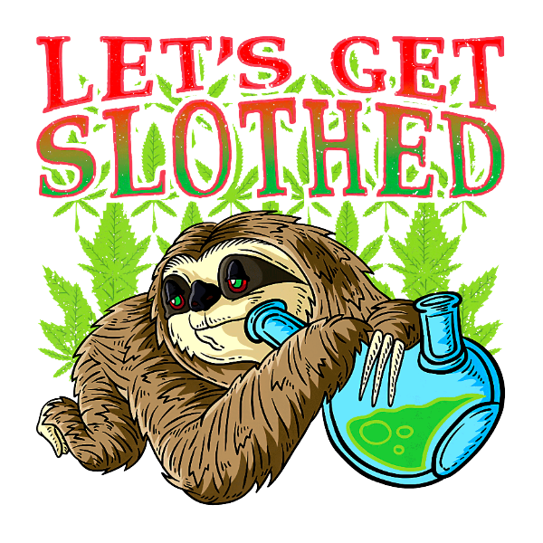 Let's Get Slothed 420 Vinyl Sticker Weatherproof Cannabis Weed UV Safe Marijuana
