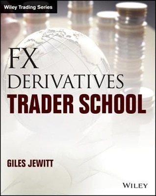 FX Derivatives Trader School by Giles Jewitt: New