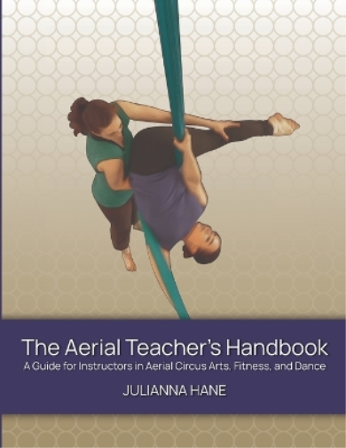 Julianna Hane The Aerial Teacher's Handbook (Tascabile)