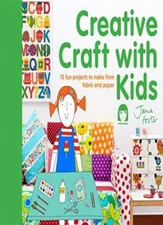 Creative Craft with Kids: 15 Fun Projects to Make from Fabric an