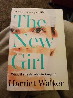 The New Girl: A gripping debut of female friendship and rivalry by Harriet