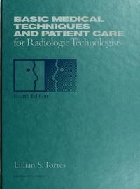 Basic Medical Techniques and Patient Care for Radiologic Technologists
