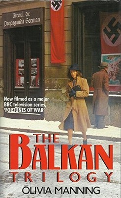 The Balkan Trilogy: ''Great Fortune''..., Manning, Olivia