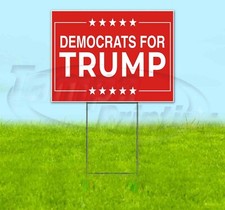 DEMOCRATS FOR TRUMP 18x24 Yard Sign Corrugated Plastic Bandit Lawn Business MAGA
