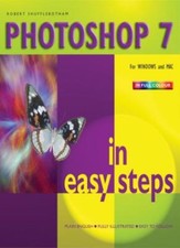 Photoshop 7 in Easy Steps By Robert Shufflebotham
