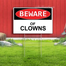BEWARE OF CLOWNS Indoor Outdoor Yard Sign with metal stakes