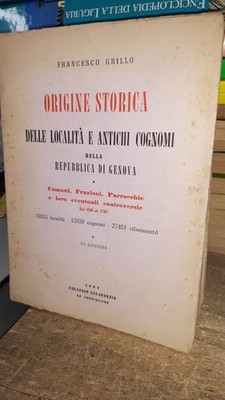 Origine storica località e antichi cognomi Repubblica di Genova dal 958 al 1787