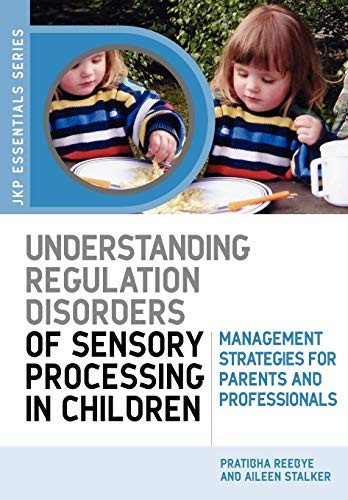 Understanding Regulation Disorders of Sensory Processing in Chil