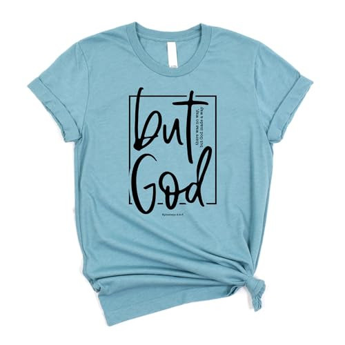 Love in Faith | But God | Christian Shirts for Women