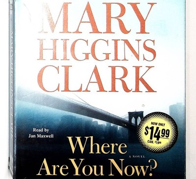 Where Are You Now?: A Novel Clark, Mary Higgins und Jan Maxwell: