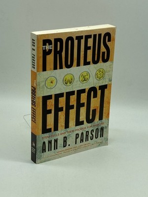 The Proteus Effect (Uncorrected Proof)  Stem Cells and Their Promise for
