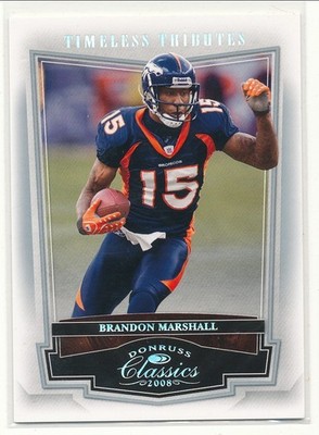 2008 Donruss Classics Brandon Marshall Timeless Tributes Silver 028/100