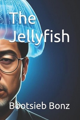 The Jellyfish by Bootsieb Bonz Paperback Book
