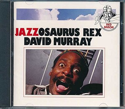 DAVID MURRAY - Jazzosaurus Rex - CD - **BRAND NEW/STILL SEALED**