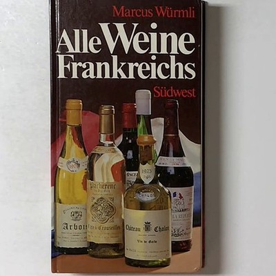 Alle Weine Frankreichs, Marcus Würmli, T113