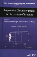 Preparative Chromatography for Separation of Proteins (Wiley Series in Biote...