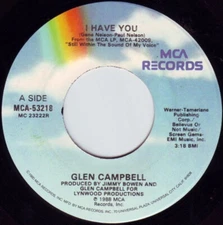 Glen Campbell - I Have You - MCA Records - MCA-53218 - 7", Single 1112955344