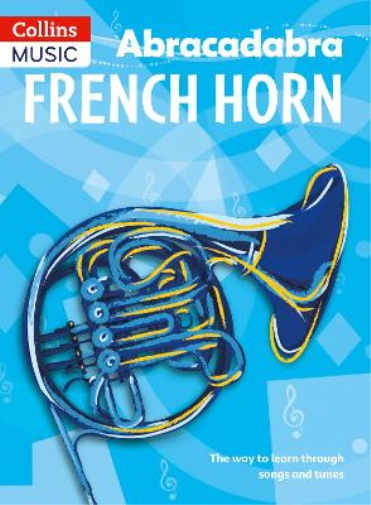 Dot Fraser Abracadabra French Horn (Pupil's Book) (Tascabile) Abracadabra Brass