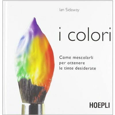 I COLORI - SIDAWAY IAN - HOEPLI