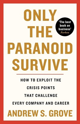 Only the Paranoid Survive: How to Exploit von Andrew Grove (Taschenbuch 2022)...