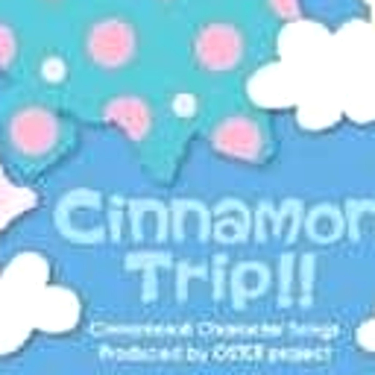 アニメ Cinnamon Trip CD Cinnamon Trip!! CD Japan Ver. | eBay