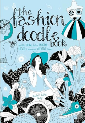 The Fashion Doodle Book: Scribble, draw, sketch, imagin - Paperback NEW Annabel