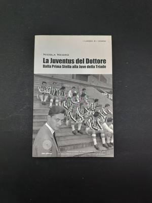 Book Juventus from the Doctor From the First Star to Juve of the Triad