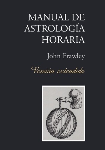 Thumbnail - John Frawley Manual De Astrologia Horaria - Version Extendida