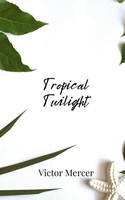 Tropical Twilight | Victor Mercer | Taschenbuch | Englisch | 2025