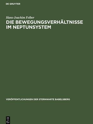 Die Bewegungsverhältnisse im Neptunsystem | Buch | 9783112538395