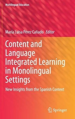 Content and Language Integrated Learning in Monolingual Settings - 9783030683283