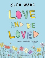 Cleo Wade | Love And Be Loved | Buch | Deutsch (2026) | Meine WüNsche FüR Dich