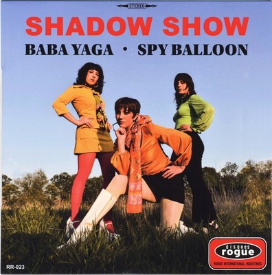 SHADOW SHOW Baba Yaga / Spy Balloon vinyl 7'' garage punk psych mod beat