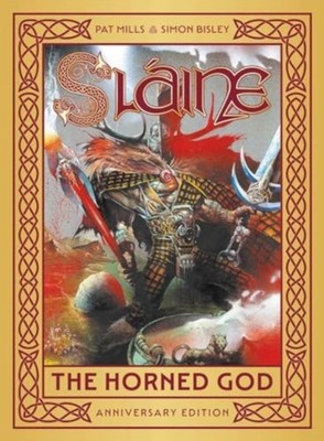 SLAINE THE HORNED GOD ANNIVERSARY EDITIO by MILLS, PAT Paperback Self Help
