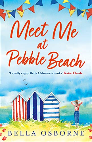 Meet Me at Pebble Beach: The heartwarming and uplifting... - Osborne, Bella
