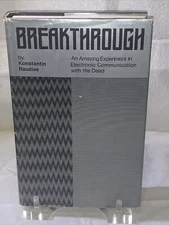 BREAKTHROUGH An Amazing Experiment… By Konstantin Raudive FIRST EDITION 1971