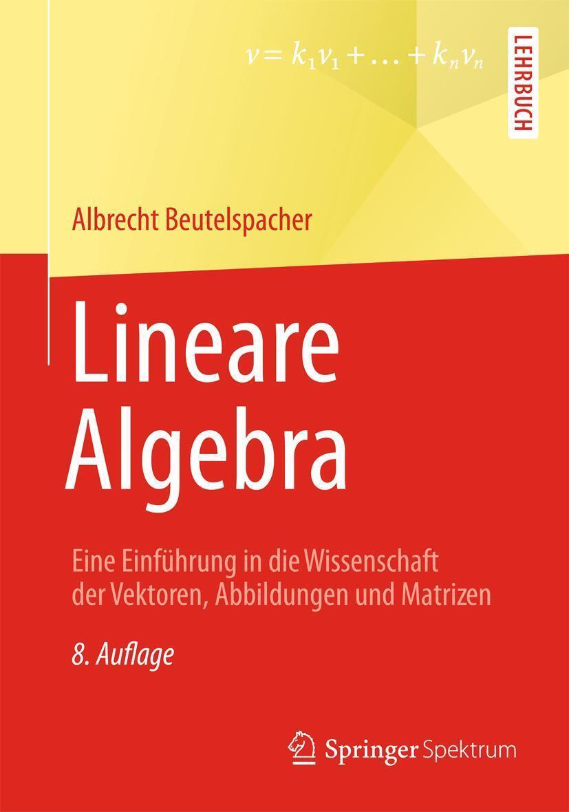 Thumbnail - Lineare Algebra | Albrecht Beutelspacher | Deutsch | Taschenbuch | Xiv