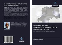 Ibrahim Ibrahim | DE Effecten VAN Burgerparticipatie OP DE Lokale Overheid:
