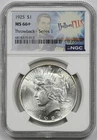 1925 $1 NGC MS 66 + Peace Silver Dollar Bullion Plus Throwback - Series 1