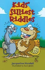 Kids' Silliest Riddles - Paperback By Horsfall, Jacqueline - VERY GOOD
