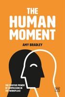 The Human Moment | The Positive Power Of Compassion In The Workplace | Bradley